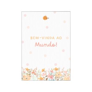 Cartão Bem-Vinda ao Mundo Floral